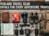 Overland Travel Gear Essentials for Every Adventure Traveler Overland Travel Gear Essentials