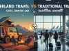 Overland Travel vs Traditional Travel: Costs, Comfort, and Experience Compared Overland Travel vs Traditional Travel