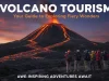 Volcano Tourism: Your Guide to Exploring Fiery Wonders Volcano Tourism